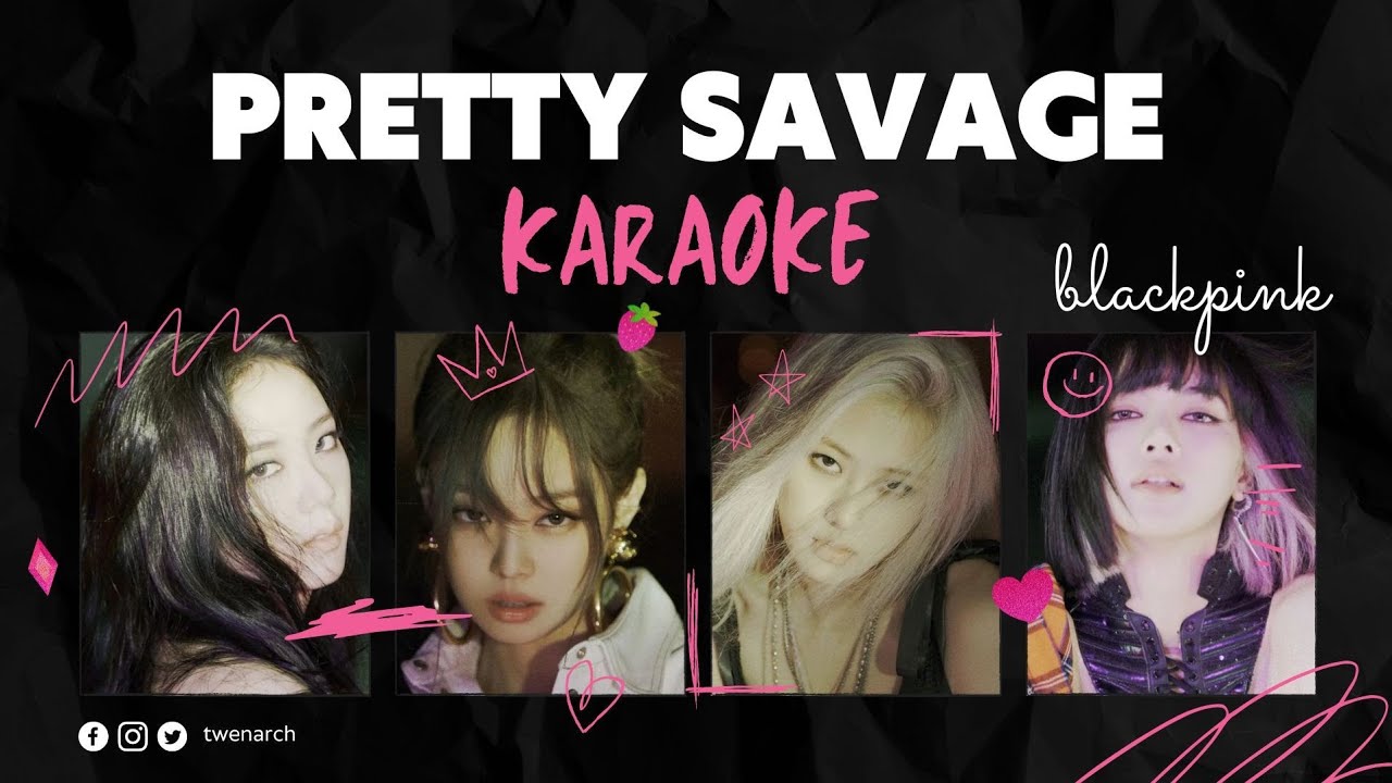 BLACKPINK 'Pretty Savage' Karaoke