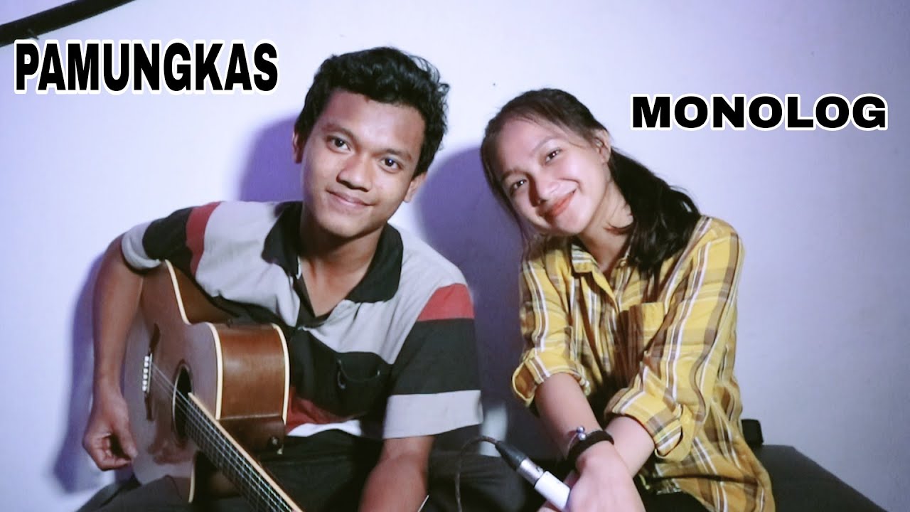 PAMUNGKAS - MONOLOG I cover KMP-ENTERTAINMENT
