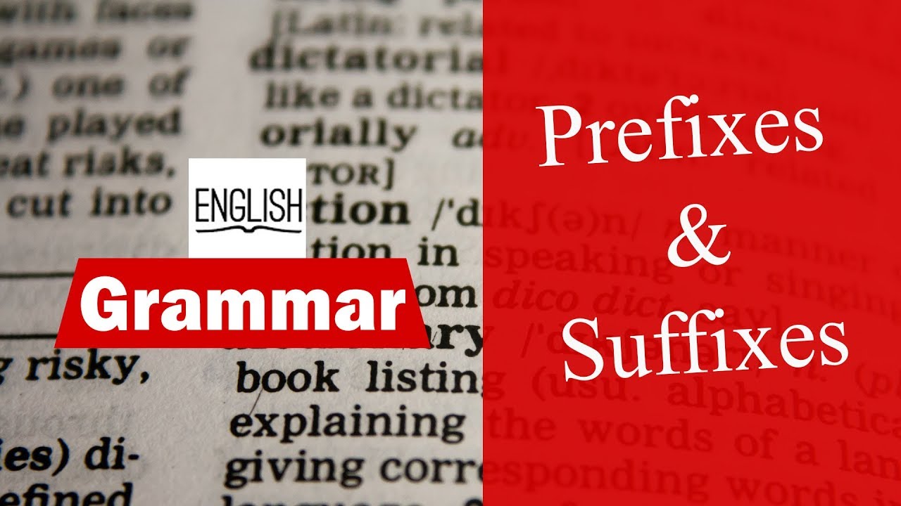 شرح درس suffixes and prefixes مع تمارين تطبيقية