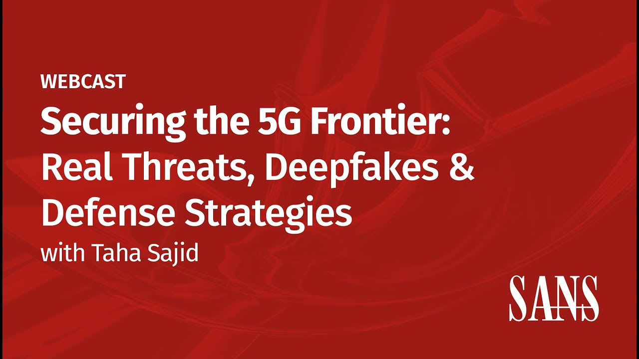 Securing the 5G Frontier Real Threats Deepfakes Defense Strategies