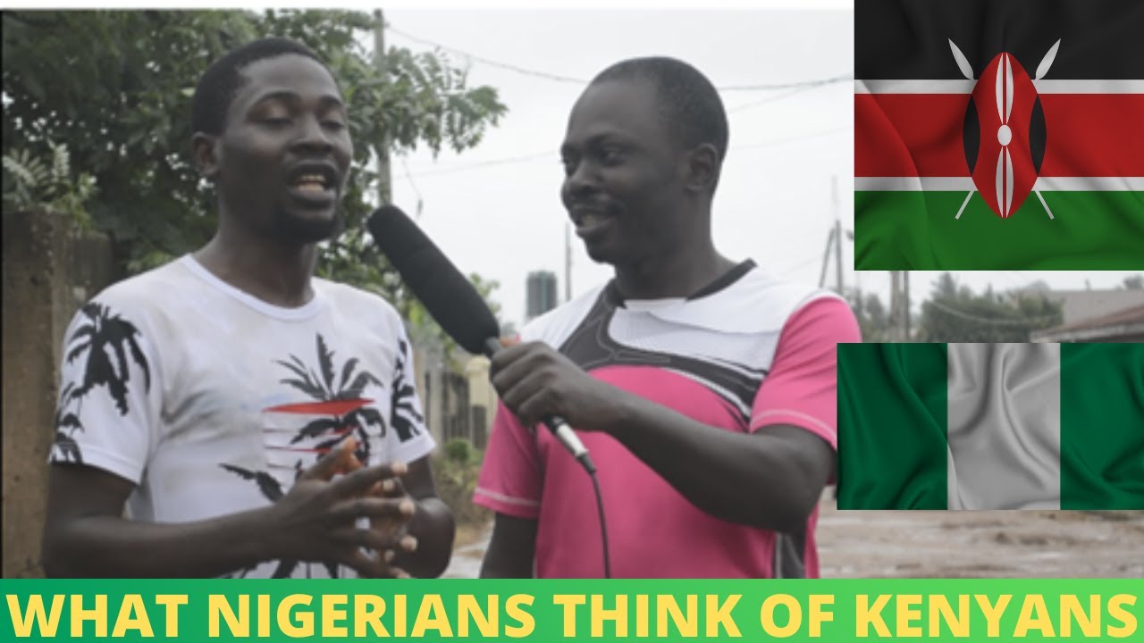 What Nigerians Think of Kenyans & Kenya will surprise you. Nigeria VS Kenya EP 1