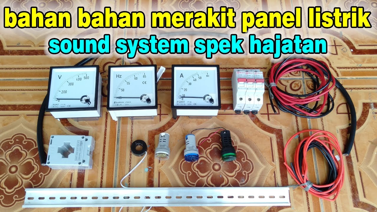 REVIEW BAHAN BAHAN UNTUK MERAKIT PANEL LISTRIK SOUND SYSTEM KELAS HAJATAN