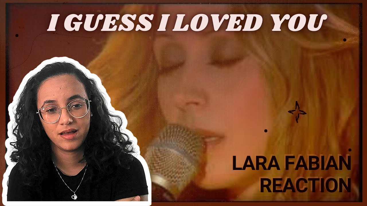 🎶 Reaction to I Guess I Loved You – Lara Fabian ❤️