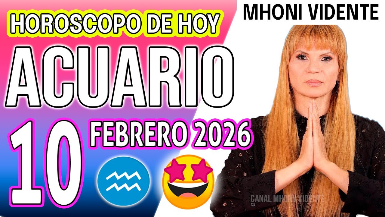 ACUARIO ♒TU SUERTE GIRA Y LA FORTUNA TE ABRAZA💫  HOROSCOPO De Hoy 10 de FEBRERO 2026 Mhoni Vidente