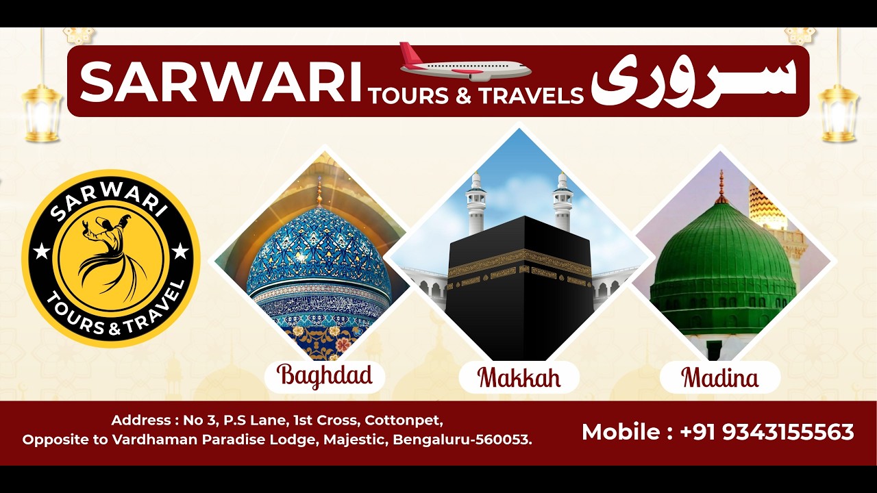 Sarwari Tours 2025 (Baghdad, Madeena & Makkah)