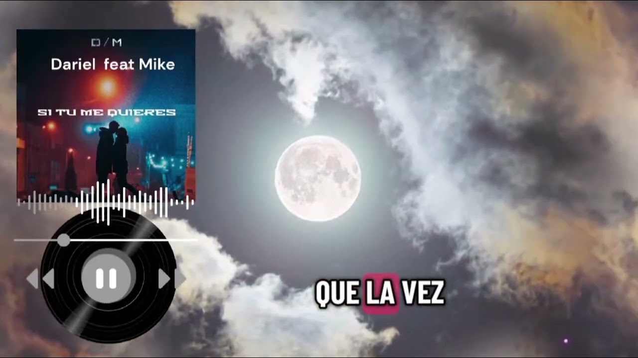 Si tu me quieres - Dariel feat Mike