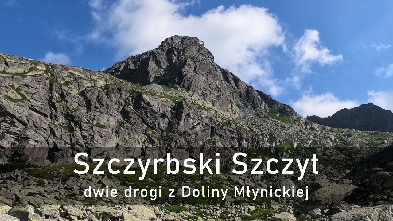 Szczyrbski Szczyt - dwie drogi z Doliny Młynickiej