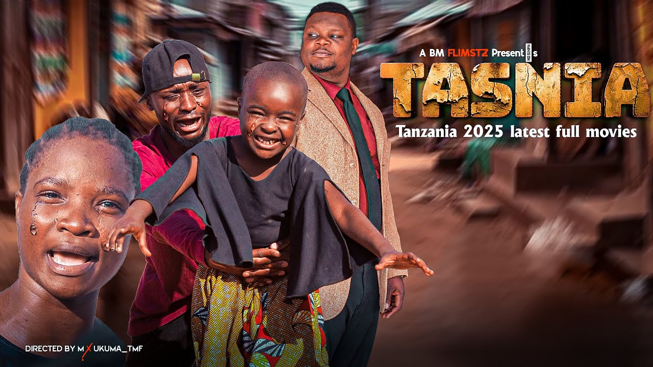 TASNIA FULL MOVIE | Tanzania movies 2025 latest full movies