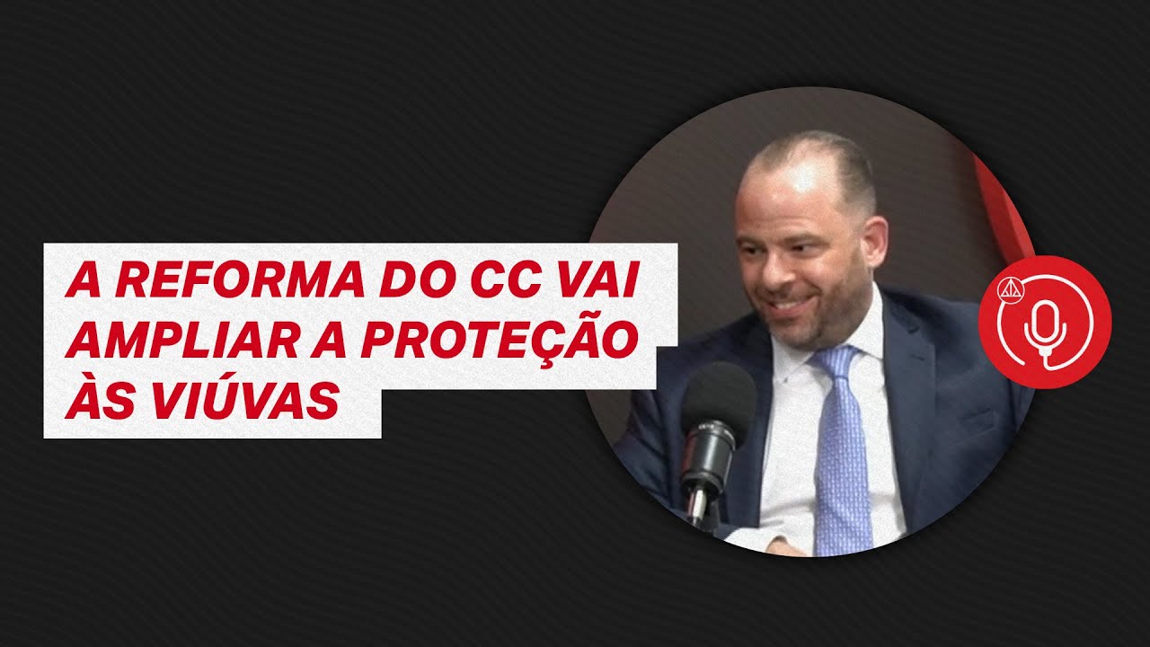 A reforma do CC vai ampliar a prote&ccedil;&atilde;o &agrave;s vi&uacute;vas - AASP Talks #EP24