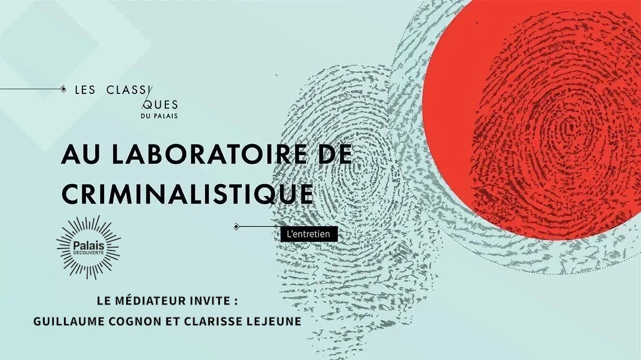 Au laboratoire de criminalistique - Entretien - Les classiques du Palais