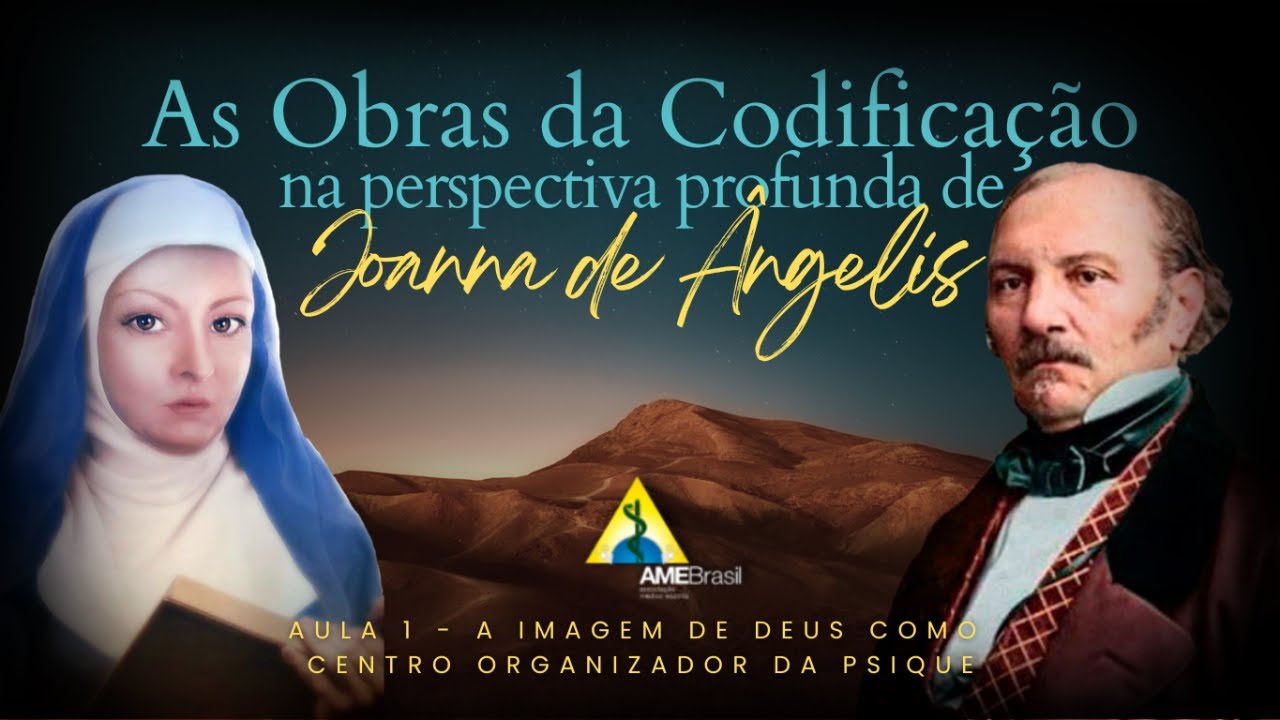 01-A Imagem de Deus como centro organizador da psique | Joanna de Ângelis e as obras da codificação