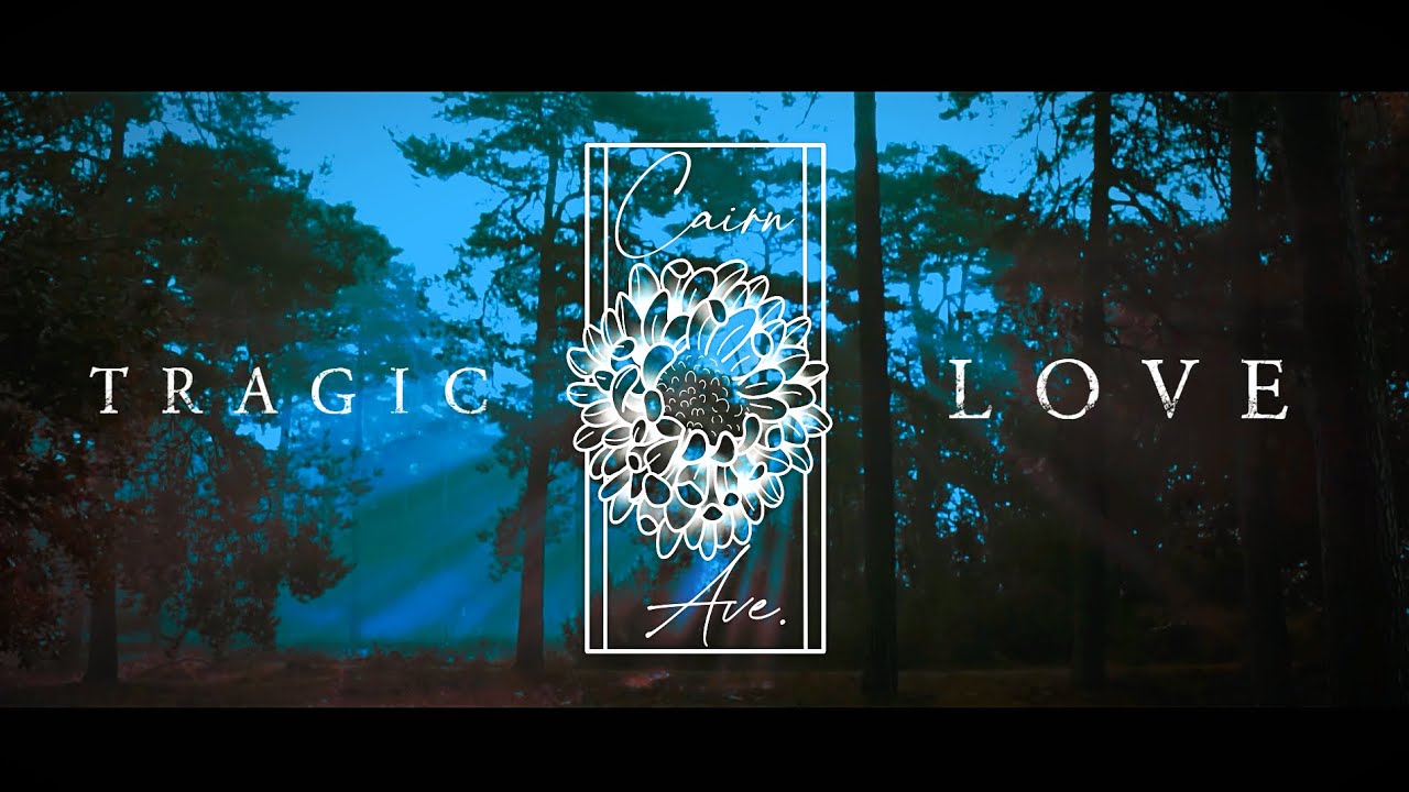 Cairn Ave. - Tragic // Love (Official Lyric Video)