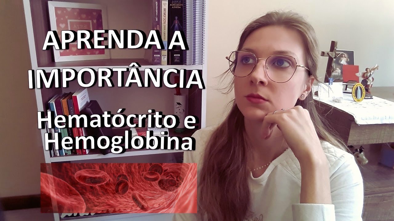 HEMAT&Oacute;CRITO E HEMOGLOBINA - Aprenda a import&acirc;ncia | ENTENDENDO SEU EXAME Ep. 4