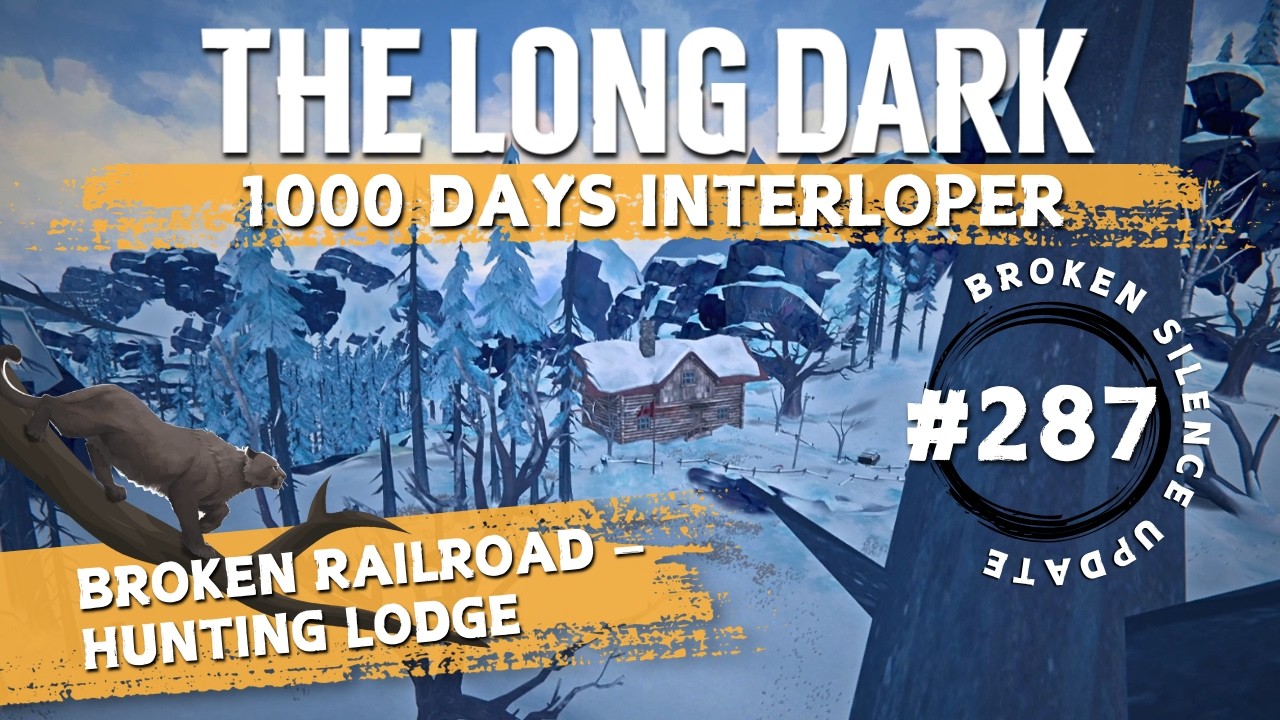 The Long Dark | Interloper (Day 760+) | Pt. 287 | Attempt To Reach 1000 Days | Broken Railroad
