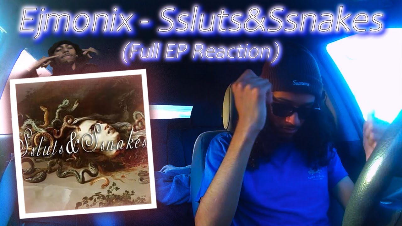 Ejmonix (beensippin) - Ssluts&Ssnakes (EP)💅🐍Reaction #14🔥