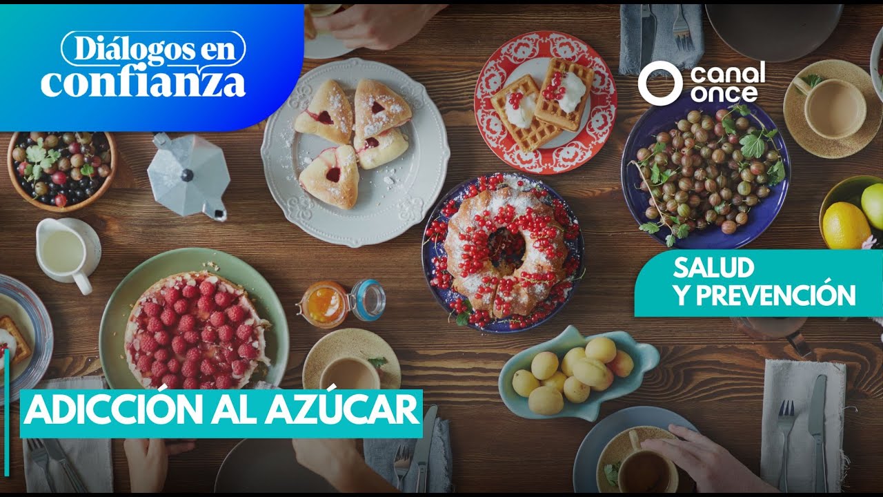 Diálogos en confianza (Salud y prevención) - Adicción al azúcar (26/01/2026)