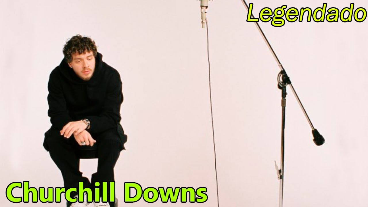Jack Harlow & Drake - Churchill Downs (LEGENDADO)
