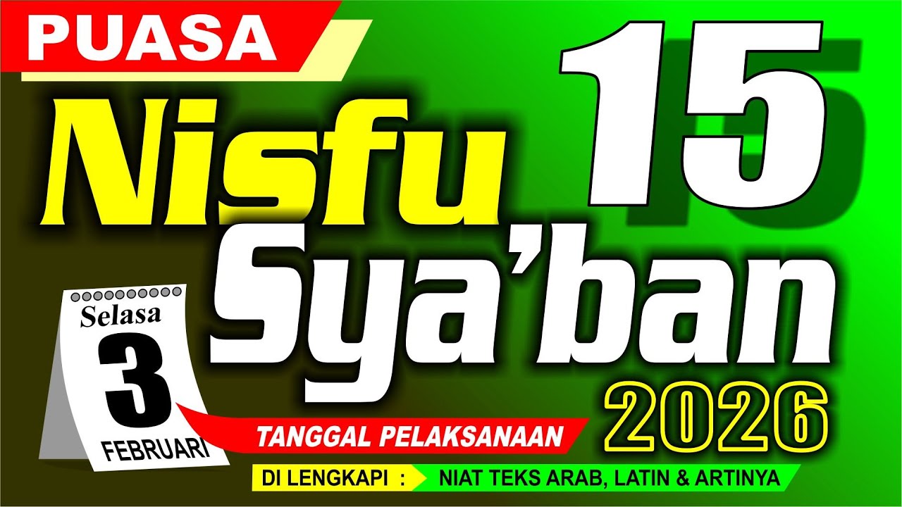 PUASA NISFU SYABAN 2026 JATUH PADA TANGGAL BERAPA - 15 Syaban - Malam Nisfu syaban 2026 - Niat - Doa