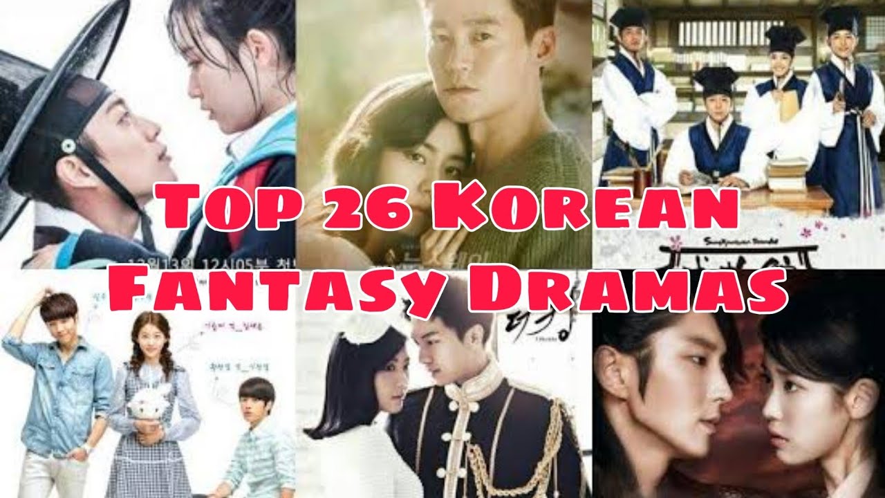Top 26 Korean Fantasy Dramas