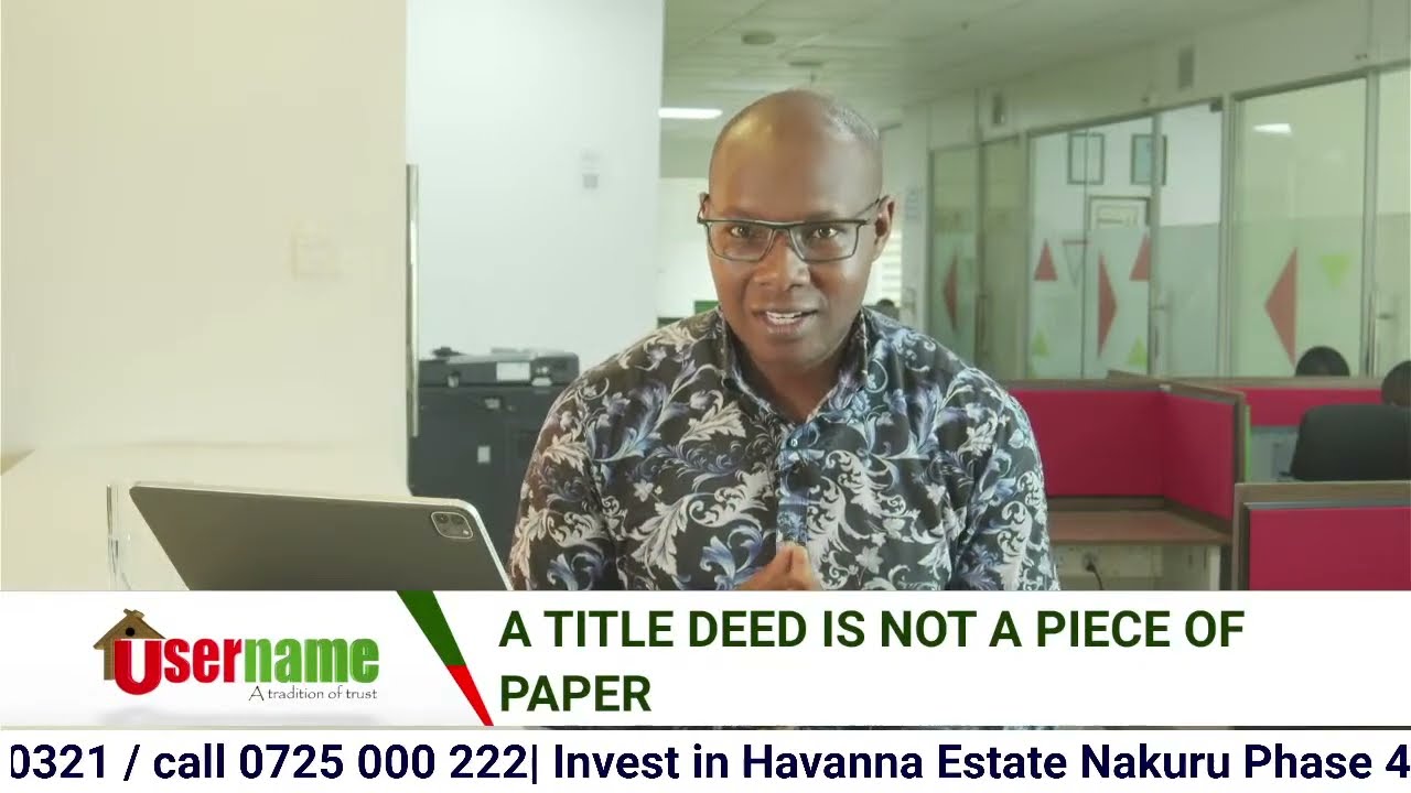 A TITLE DEED IS NOT JUST A PIECE OF PAPER