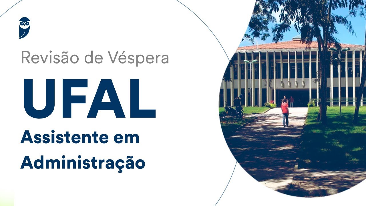 Revisão de Véspera UFAL - Assistente em Administração