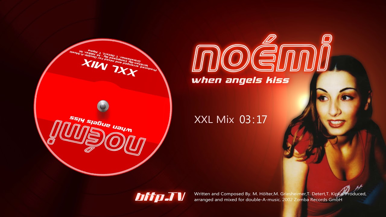 Noémi - When Angels Kiss (XXL Mix)