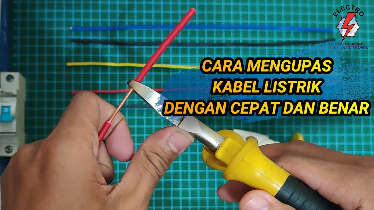 Cara Mengupas Kabel Listrik dengan Cepat dan Benar