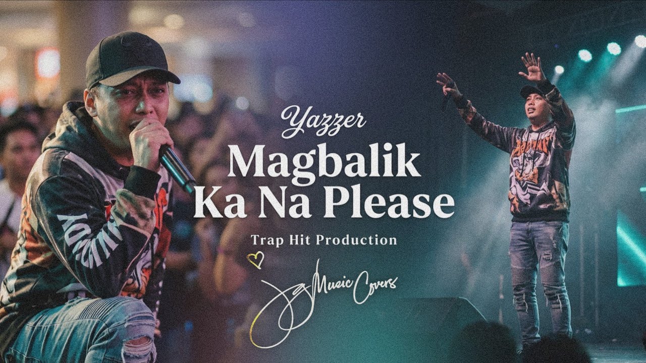 Yazzer - Magbalik Ka Na Please