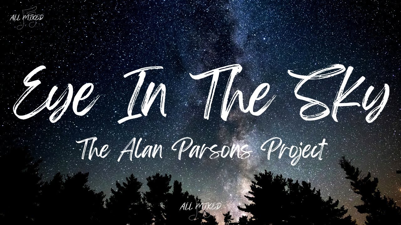 The Alan Parsons Project - Eye In The Sky (Lyrics)