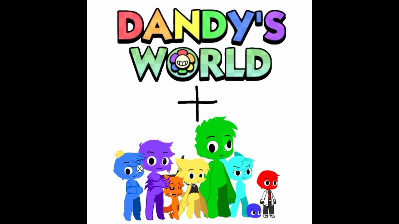 Dandy's world X Rainbow friends (❤️💙💚💛💜💙🧡) 