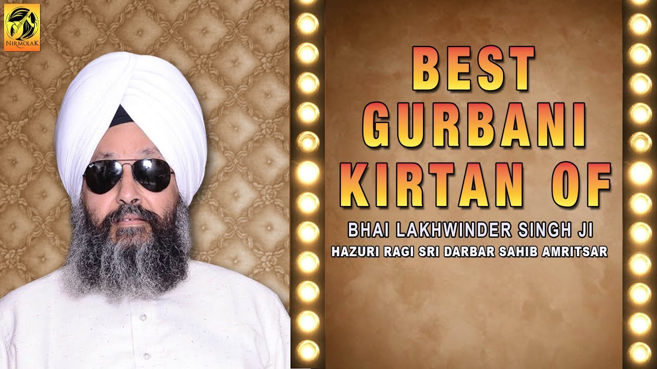 Best of Bhai Lakhwinder singh | Hazuri Ragi | Shabads | Gurbani  Kirtan | Devotional