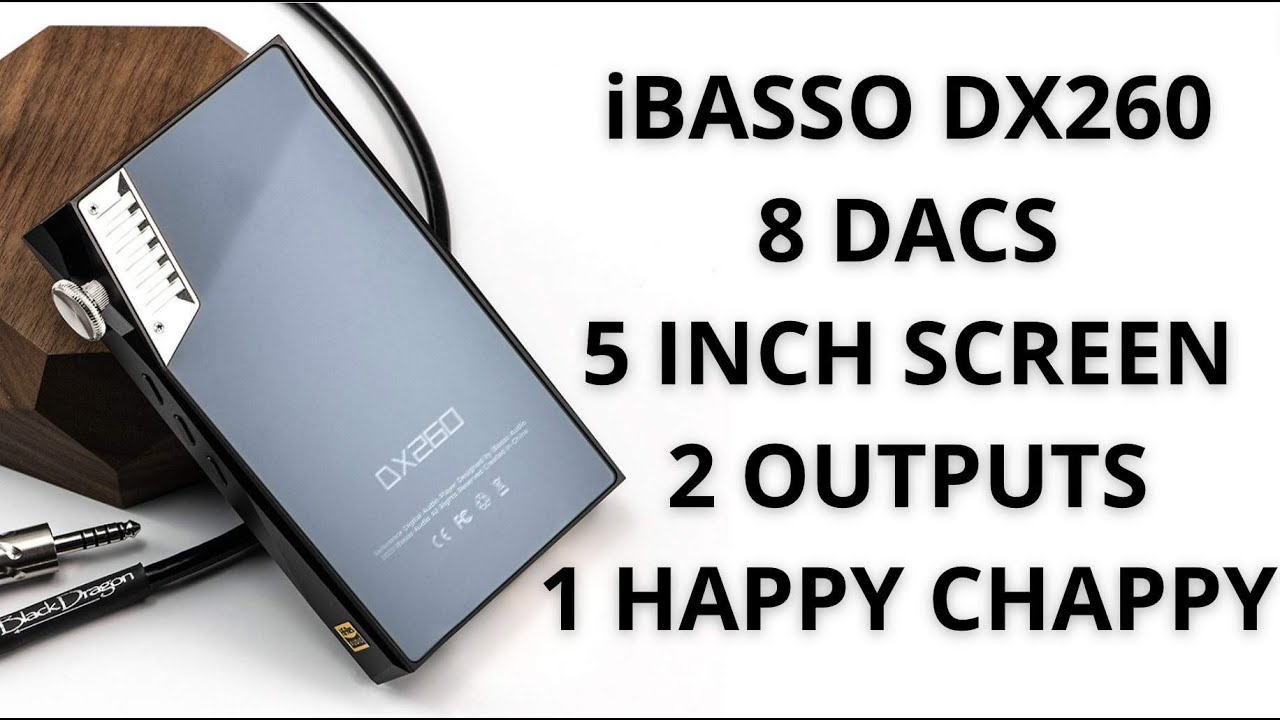 iBASSO DX260 DIGITAL AUDIO PLAYER vs ASTEL&KERN AK120 & ASTEL&KRN KANNA ALPHA & iBASSO INTERVIEWED!