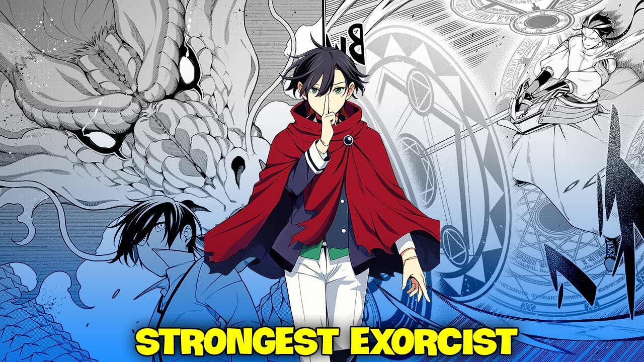 Betrayed As The Strongest Exorcist, He Reincarnates And Dominates Another World - Manga Recap