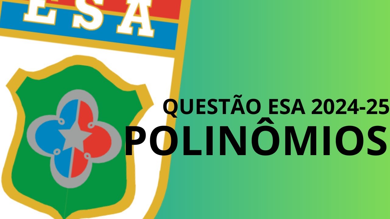 Soma dos coeficientes nunca foi tão fácil. Questão ESA