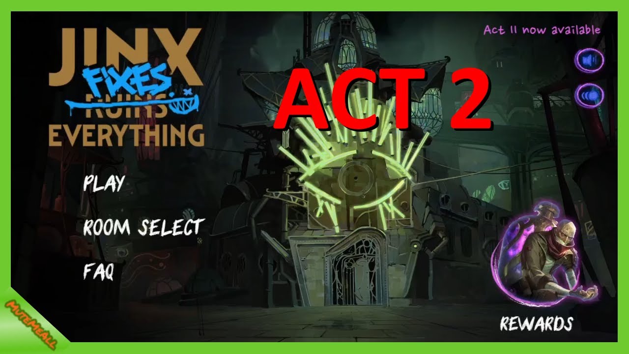 JINX FIXES EVERYTHING - ACT 2 - (tutorial)