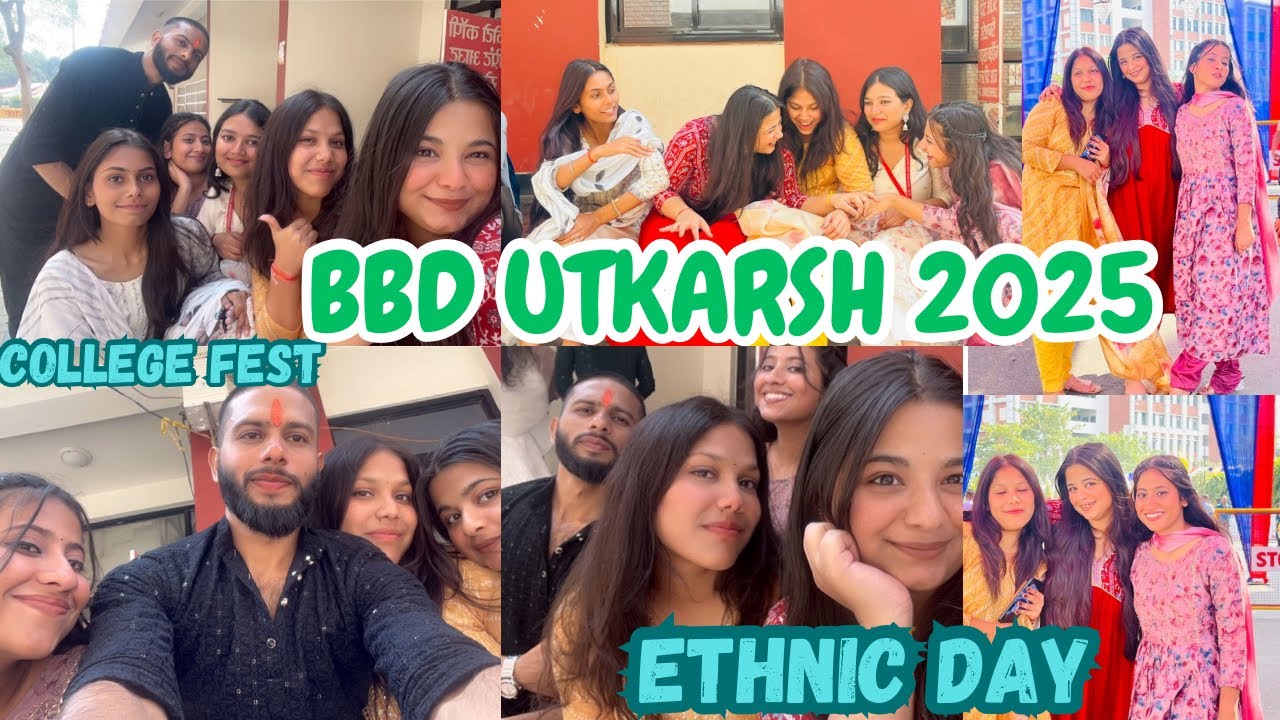 |My college fest is started|BBD UTKARSH 2025|Ethnic day in college|