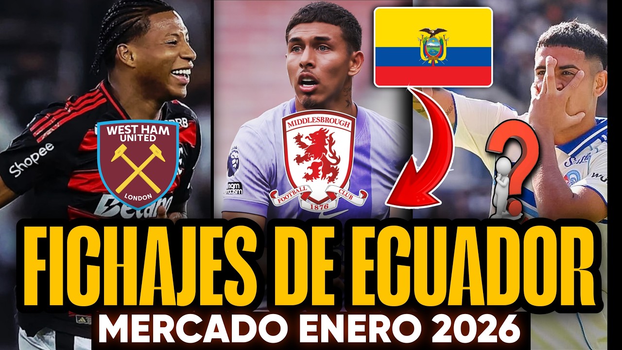 Fichajes y rumores de jugadores ECUATORIANOS MERCADO DE TRANSFERENCIA ENERO 2026