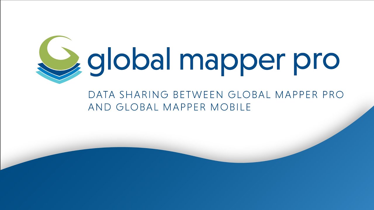 Sharing Data Between Global Mapper Mobile and Global Mapper Pro