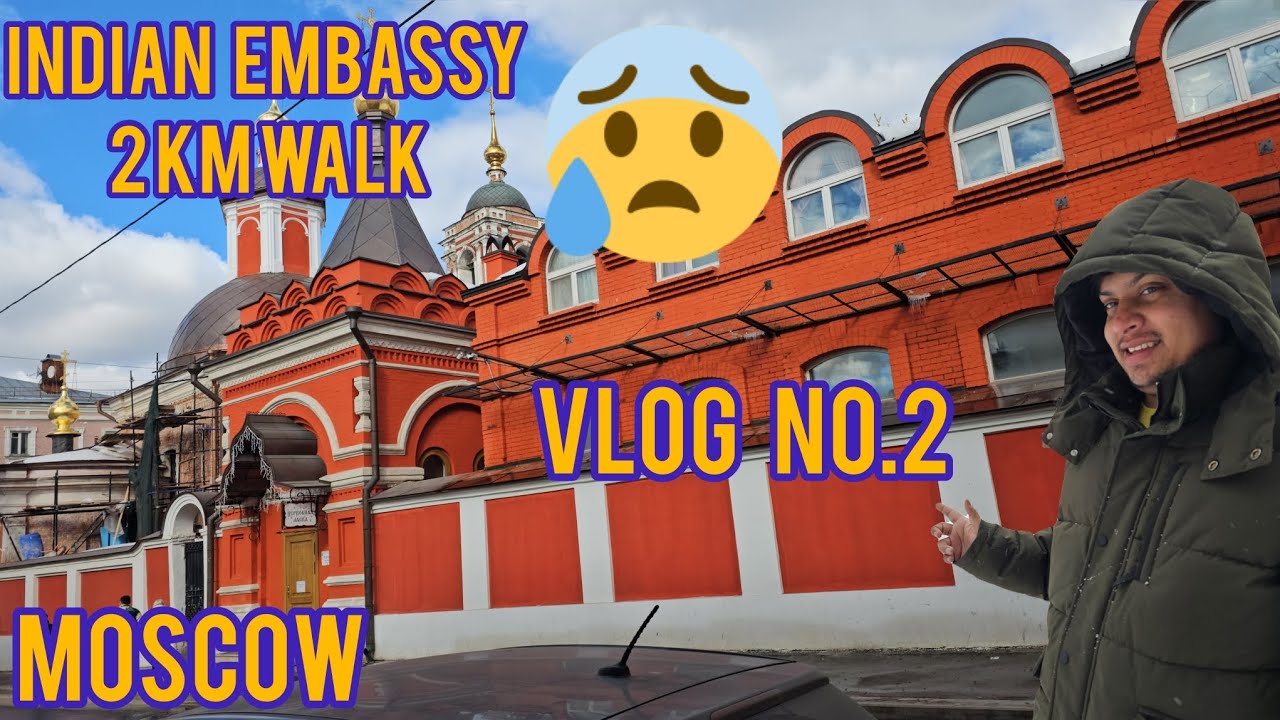 Indian Embassy in Moscow | Tired of Walking so long| 😴