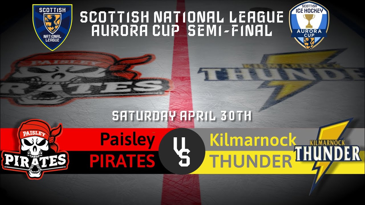 SNL Aurora Cup Semi Final   Paisley Pirates V Kilmarnock Thunder
