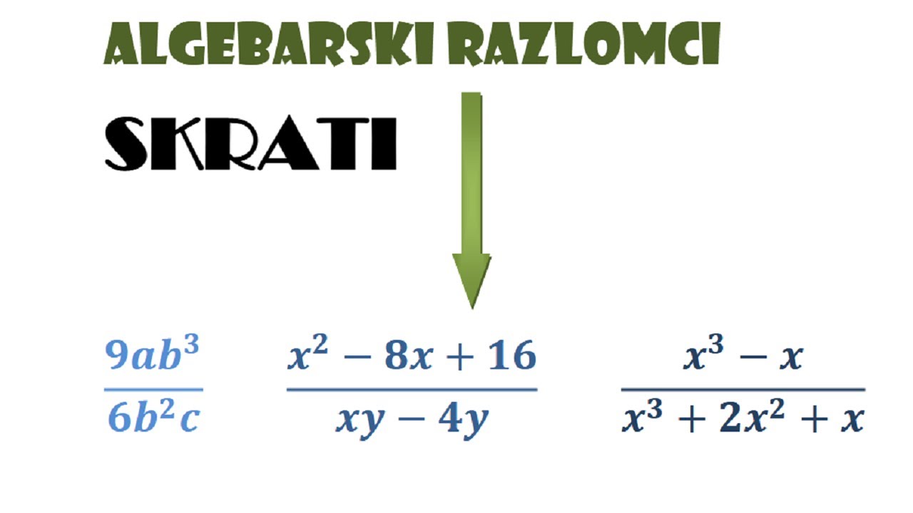 Algebarski razlomci ( izrazi ) - skraćivanje