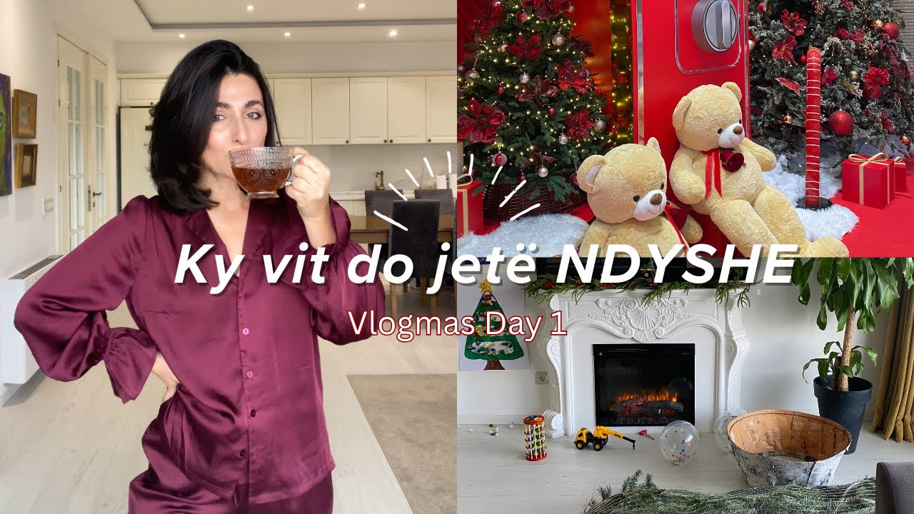 Ky vit do jetë ndryshe… Në kërkim të stilit perfekt të Krishtlindjeve ✨| VLOGMAS DAY 1 