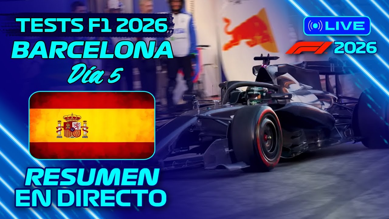🔵 F1 EN DIRECTO | TESTS F1 2026 | BARCELONA: DÍA 5