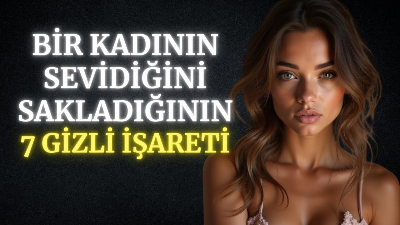 Bir Kadının Seni Sevdiğinin Ve Bunu Sakladığının 7 Gizli İşareti