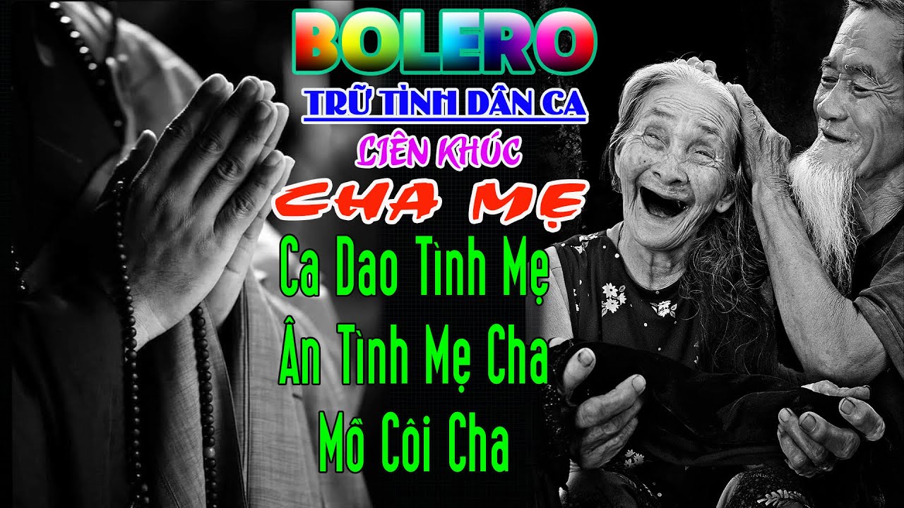 Nhạc Mẹ Cha 2022- Nhạc Đạo Đời #SIÊU PHẨM BOLERO HÁT VỀ MẸ CHA CẢM ĐỘNG NHẤT, ƠN CHA MẸ NGHE SẼ KHÓC