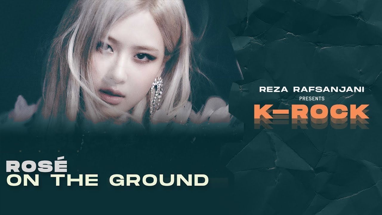 ROSÉ (로제) - On The Ground (Rock / Band Version)