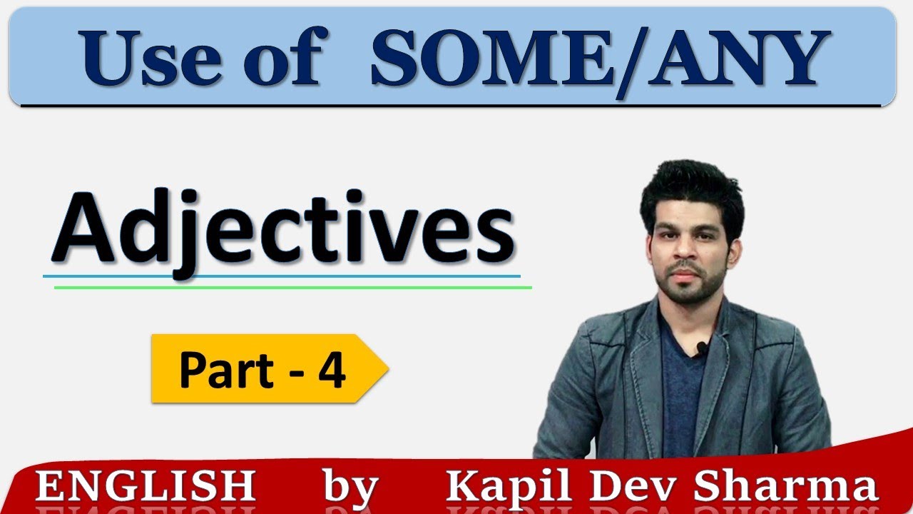 Use of Some and Any | Adjectives | English by Kapil Dev Sharma