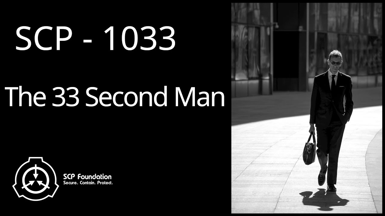 SCP 1033 - 33 Second Man