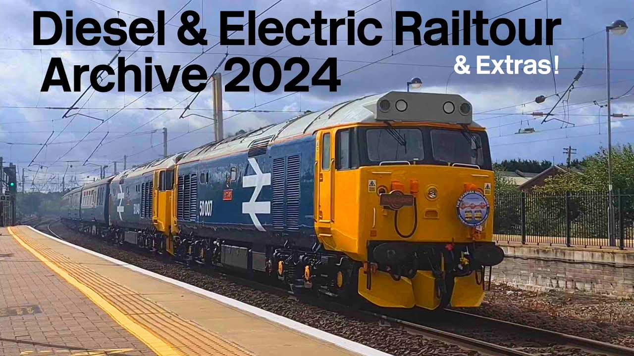Diesel & Electric Railtour Archive 2024 Part 1
