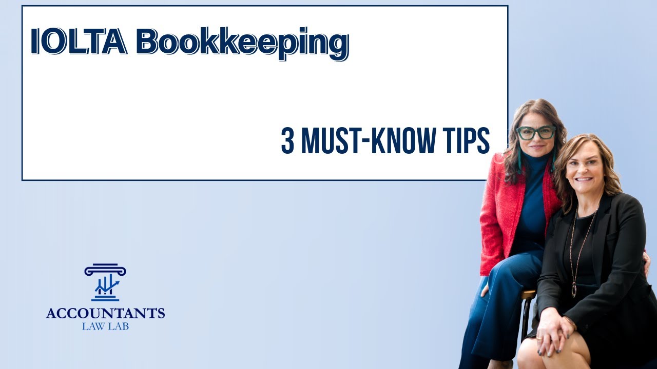 IOLTA Bookkeeping   3 Must Know Tips